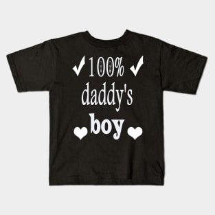 100% Daddy's Boy, Funny, Fathers day Kids T-Shirt